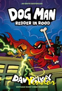 Dog Man 12 , Redder in nood